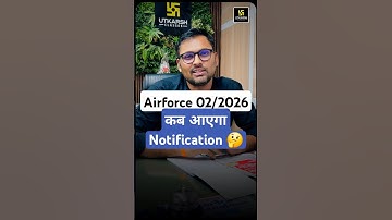 Airforce 02/2026 Notification कब तक ? #utkarshdefenceacademy #shorts #ravikantsir #airforce2026