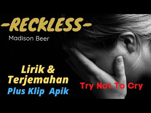 Reckless-Madison Beer, Lirik/Lyrics Terjemahan, plus klip