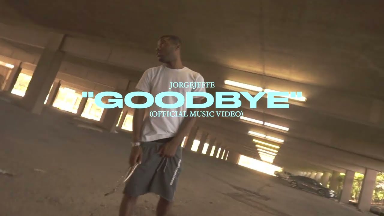 Watch Jorge Jeffe - Goodbye (Official Music Video) on YouTube Watch Jorge Jeffe - Goodbye (Official Music Video) on YouTube