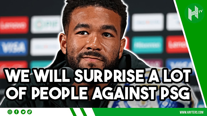 We will SURPRISE a lot of people against PSG | Chelsea captain Reece James
