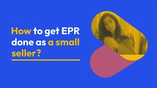 How to get EPR done as a small seller?