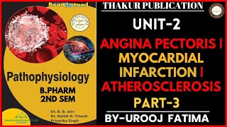 Angina Pectoris | Myocardial Infarction | Atherosclerosis | U 2 | P 3 | Pathophysiology | BPharm 2nd