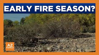 Why experts say Arizona wildfire season may start earlier than usual