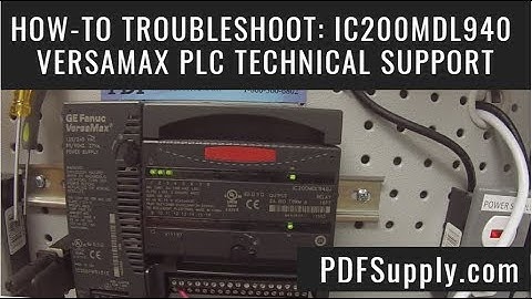 How-to Troubleshoot: IC200MDL940  (GE Fanuc Versamax PLC Technical Support )