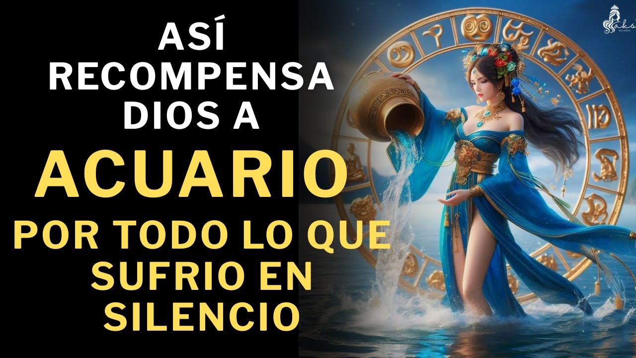 10 maneras en las que Dios recompensa a Acuario por todo lo que sufrió en silencio 😪