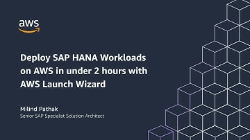 Deploy SAP HANA on AWS in Under 2 Hours with AWS Launch Wizard