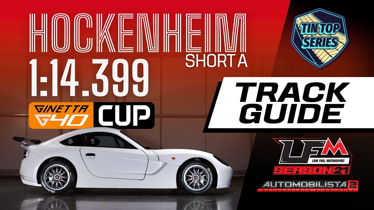 The Ultimate Guide to Hockenheim Short A | Ginetta G40 AUTOMOBILISTA 2 – LFM Rookies 
