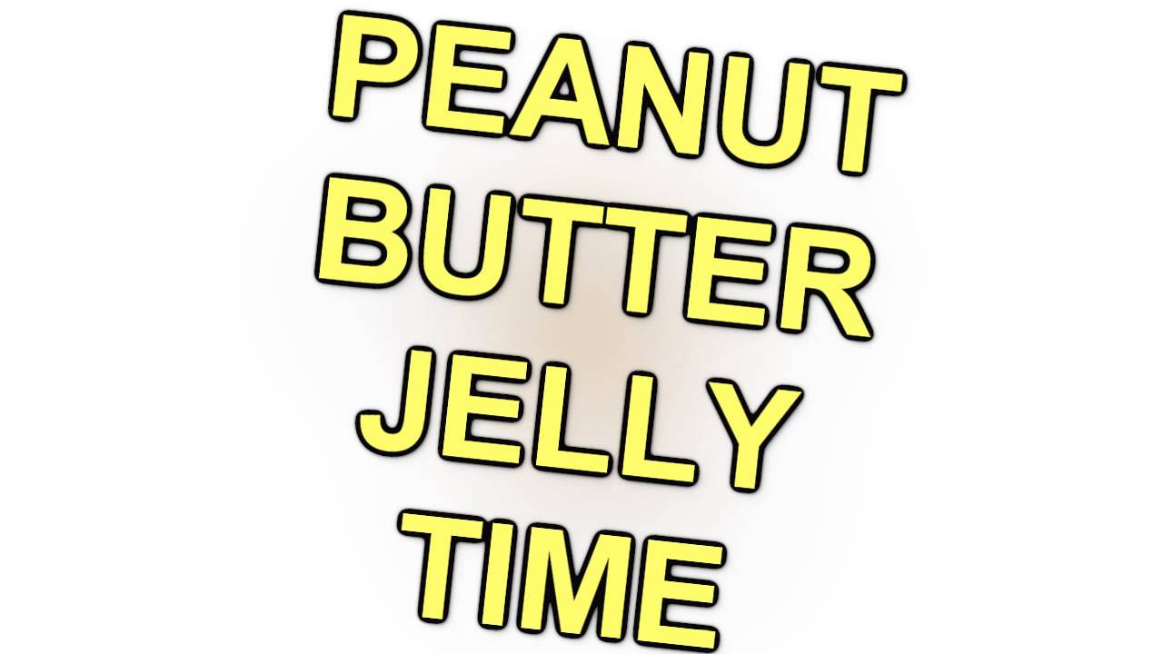 [Sparta Remix] Peanut Butter Jelly Time YouTube