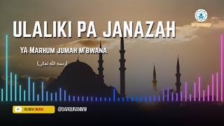 ULALIKI PA JANAZAH YA MARHUM JUMAH ULALIKI PA JANAZAH YA MARHUM JUMAH