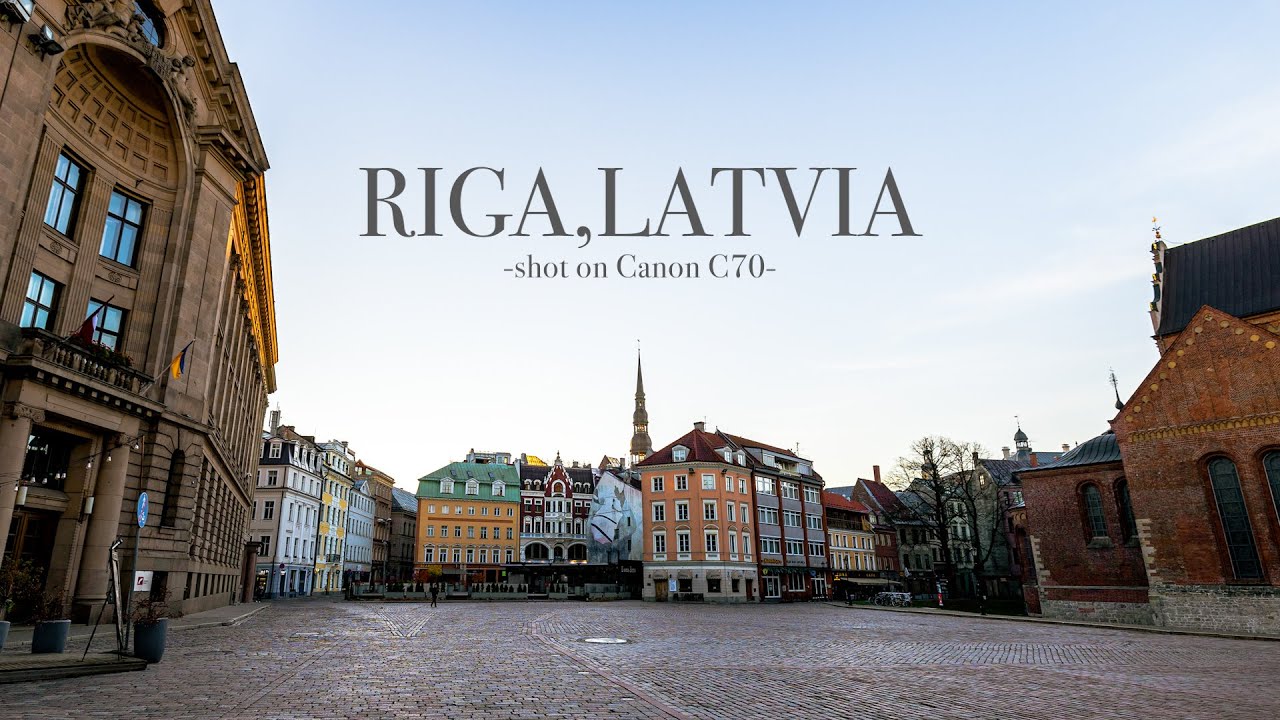 This is Riga | Canon EOS C70 Cinematic Film - YouTube
