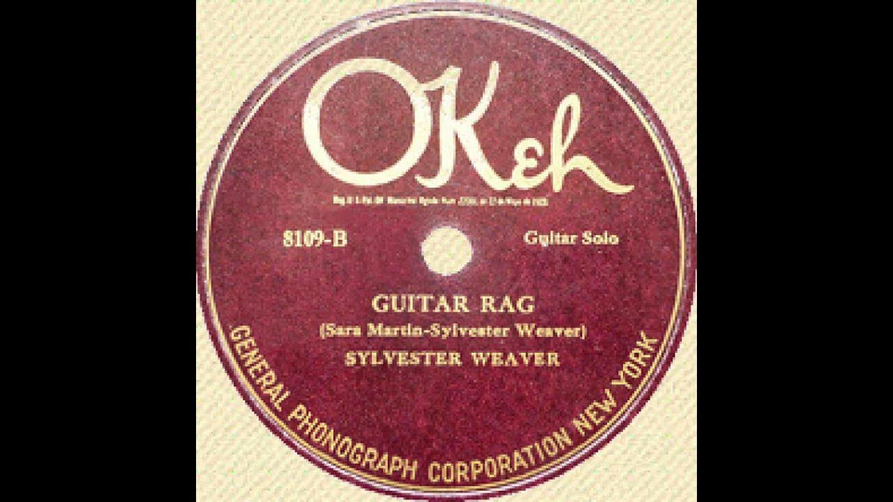 "Guitar Rag" - Sylvester Weaver (1923 OKeh) "Guitar Rag" - Sylvester Weaver (1923 OKeh)
