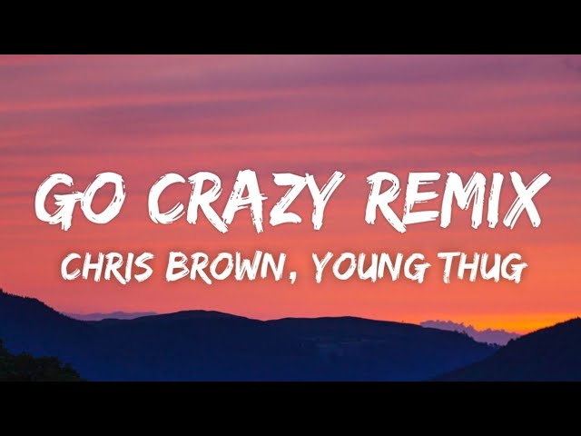 Go Crazy (Tradução em Português) – Chris Brown & Young Thug