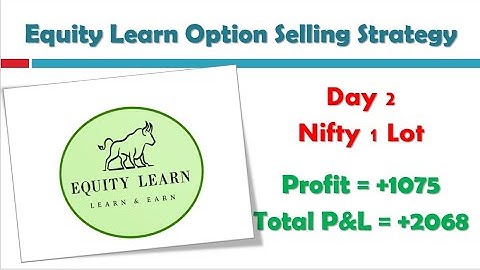 Equity Learn Option Selling Strategy Day 2 #algotrading #Niftyalgo #Tradetron