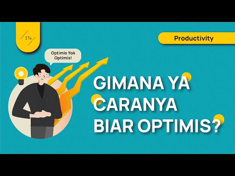 Video: Bagaimana Mengubah Diri Anda Menjadi Seorang Yang Optimis?