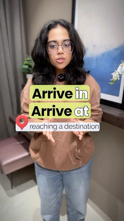 Difference Between Arrive At Arrive In English Prepositions Of difference-between-arrive-and-reach-shorts-arrive-reach