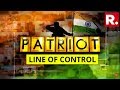 Line Of Control | Patriot With Major Gaurav Arya