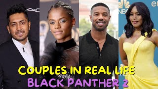 Couples in Real Life of the characters of Black Panther 2