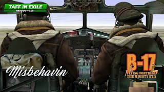 B17 Flying Fortress : The Mighty 8th Redux | Misbehavin' Crew  Mission 17