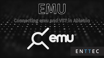 ENTTEC Tech Tips: Connect emu with VST using Ableton