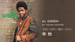 Al Green - So You&#39;re Leaving (Official Audio)