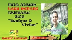 [Full ALBUM] Top MINANG Beniqno & Vivien  Terbaru 2015  - Durasi: 43:28. 