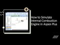 How to simulate Internal Combustion Engine in Aspen Plus