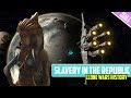 Slavery in the Galactic Republic | CLONE WARS HISTORY | YEAR 3 EPISODE 8