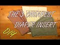 DIY - The 3 Cheapest Diaper Insert