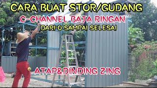 Cara Buat Gudang Stor Baja Ringan C Channel Malaysia || Atap&Dinding Zing