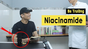 Niacinamide - Vitamin B3 | Bác sĩ Trường