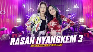 ARLIDA PUTRI FEAT. DIKE SABRINA - RASAH NYANGKEM 3 ( Live )