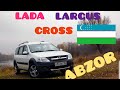 LADA LARGUS CROSS VA ODDIY LARGUSNING FARQI NIMADA?