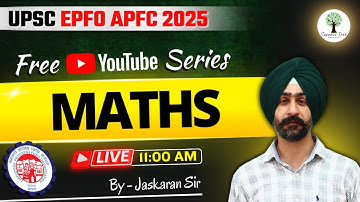 UPSC EPFO APFC 2025 | Maths | FREE YouTube Series | by Jaskaran Sir
