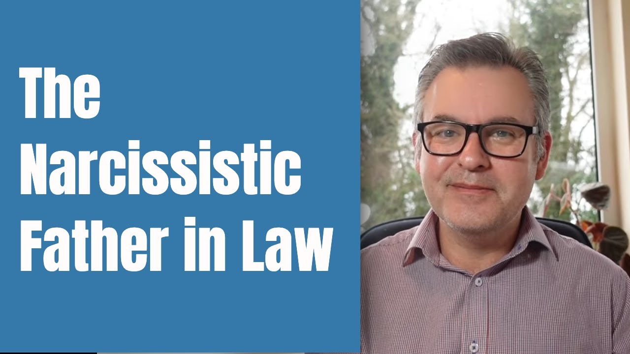 The Narcissistic Father in Law