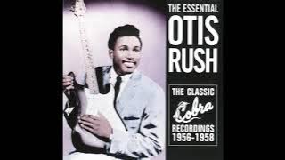 Otis Rush - 1956 - I Can't Quit You Baby