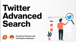 Ep 75: Twitter Advanced Search