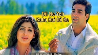 Dil Ne Yeh Kaha Hain Dil Se -HD VIDEO SONG | Akshay, Suniel & Shilpa | Dhadkan | Hindi Romantic Song