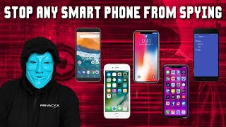 How To Stop ANY Smartphone From Spying / PRIVACY