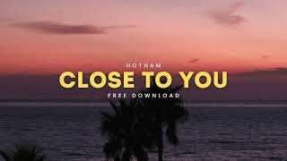 Chill Electronic | Hotham - Close To You