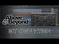 Above & Beyond ft. Zoë Johnston - My Own Hymn | ABLETON REMAKE ( FREE Trance Project FIle Template)