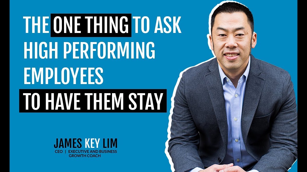 The One Thing To Ask High Performing Employees To Have Them Stay - YouTube