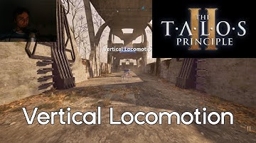 The Talos Principle 2 - Vertical Locomotion