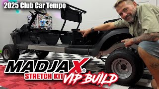EP 134 -  Madjax Stretch Kit Full Install on a 2025 Club Car Tempo with a Lithium Rhino Conversion!