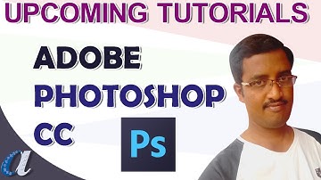 Up Coming Photoshop CC Tutorials in Telugu ||computersadda.com||