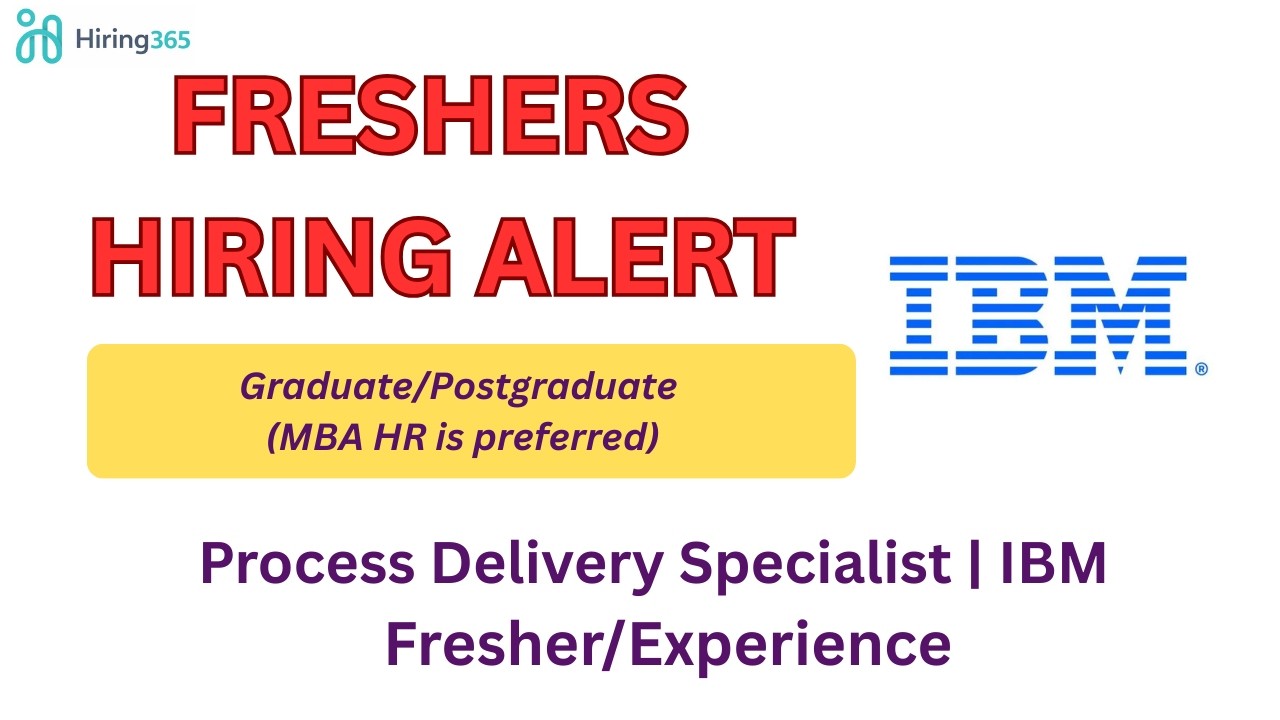 IBM Recruitment 2026 | Process Delivery Specialist | Freshers Eligible | No Coding Required!