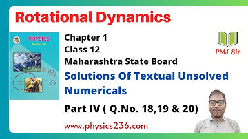 Rotational Dynamics | Class 12 | Solution of Textual Unsolved Numericals | Maharashtra State Board