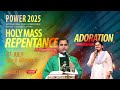 Power 2025 Day 2 SESSION 5 Adoration Mass International Youth Conference Power 2025 Day 2 SESSION 5 Adoration Mass International Youth Conference