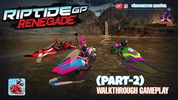 Riptide GP: Renegede Walkthrough Gameplay (Part-2) Android/iOS