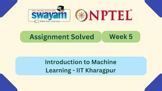 Introduction To Machine Learning - IITKGP Week 5 || NPTEL ANSWERS || #myswayam #nptel #nptel2026