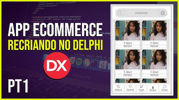 RECRIANDO NO DELPHI | APP ECOMMERCE | PT1